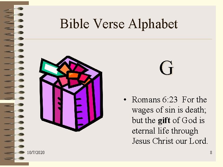 Bible Verse Alphabet G • Romans 6: 23 For the wages of sin is
