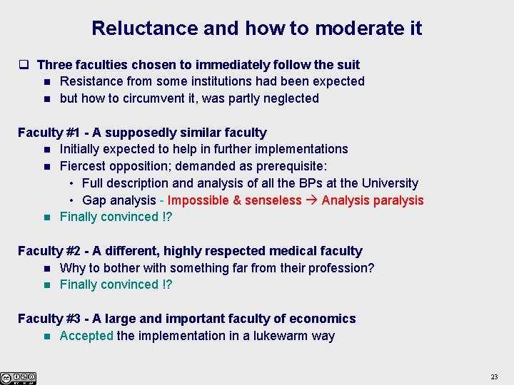 Reluctance and how to moderate it q Three faculties chosen to immediately follow the