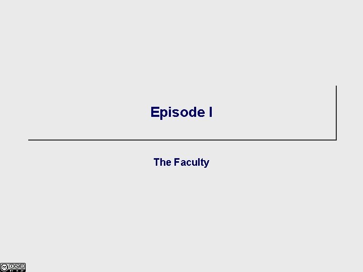 Episode I The Faculty 