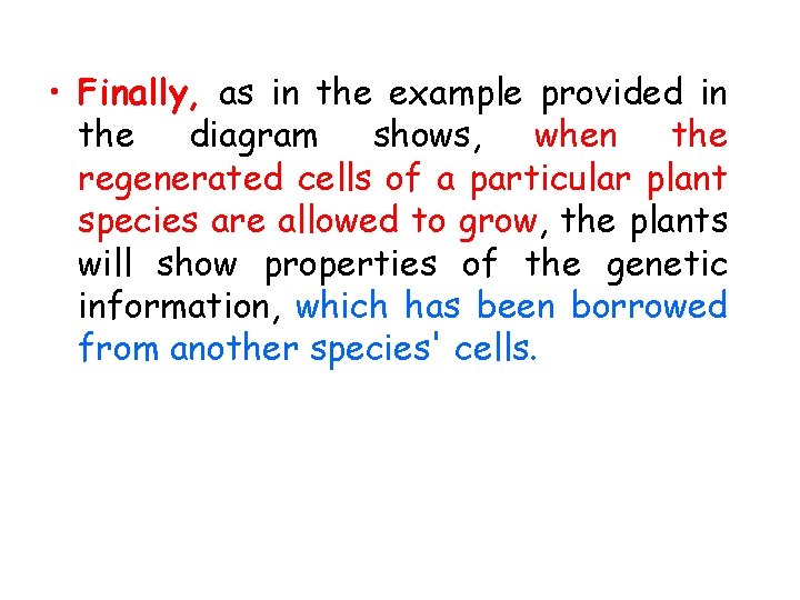  • Finally, as in the example provided in the diagram shows, when the