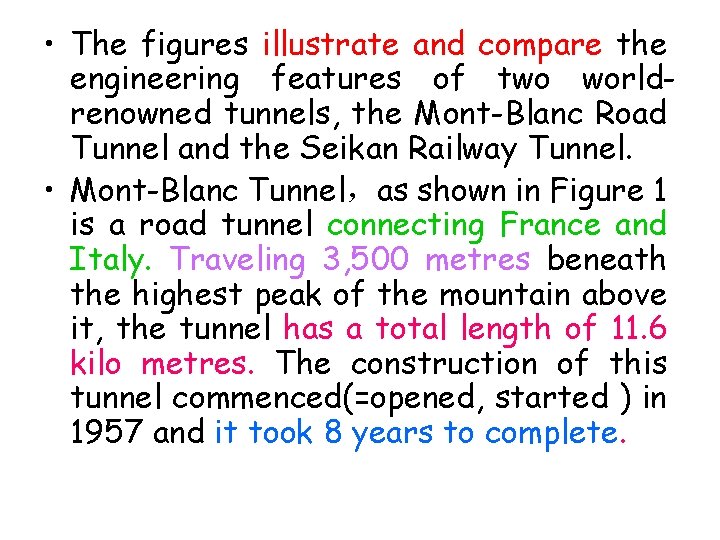  • The figures illustrate and compare the engineering features of two worldrenowned tunnels,