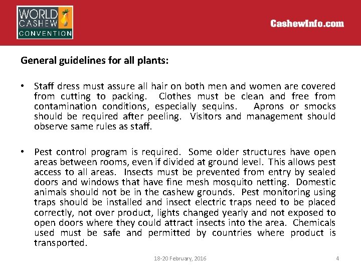 General guidelines for all plants: • Staff dress must assure all hair on both