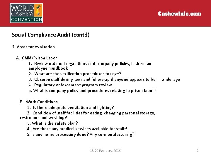 Social Compliance Audit (contd) 3. Areas for evaluation A. Child/Prison Labor 1. Review national