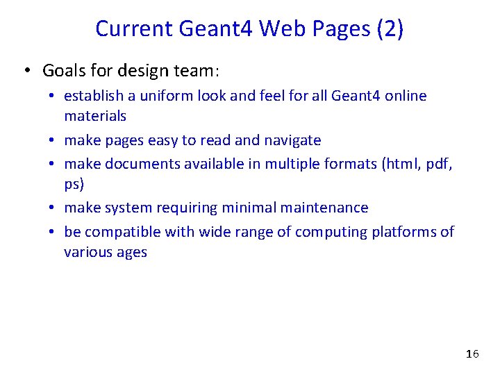 Current Geant 4 Web Pages (2) • Goals for design team: • establish a
