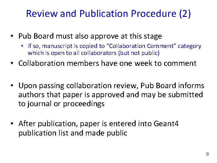 Review and Publication Procedure (2) • Pub Board must also approve at this stage