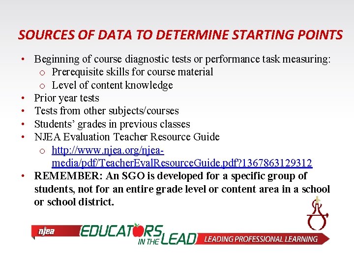 SOURCES OF DATA TO DETERMINE STARTING POINTS • Beginning of course diagnostic tests or