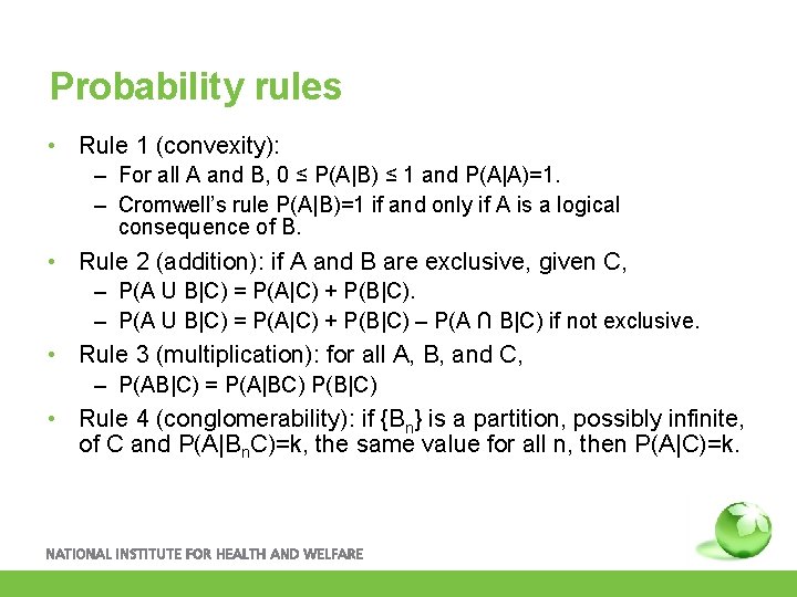 Probability rules • Rule 1 (convexity): – For all A and B, 0 ≤