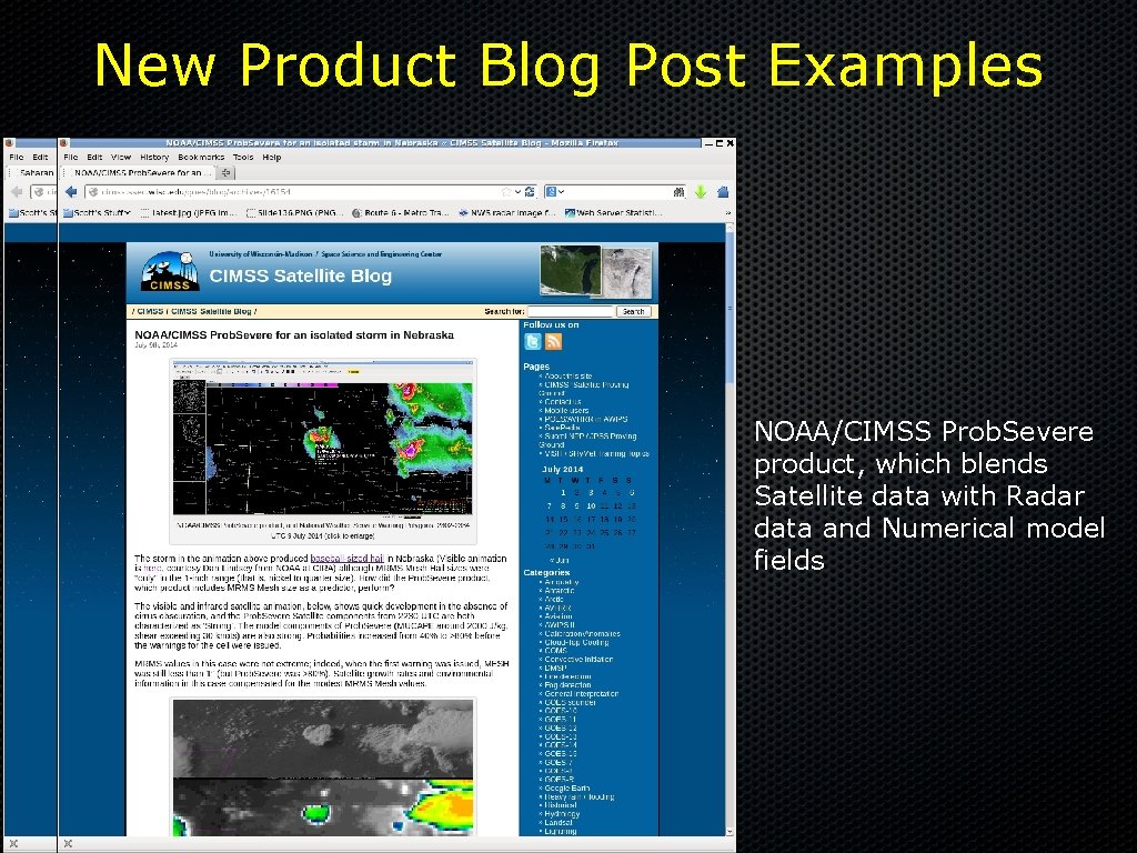 New Product Blog Post Examples NOAA/CIMSS Prob. Severe product, which blends Satellite data with