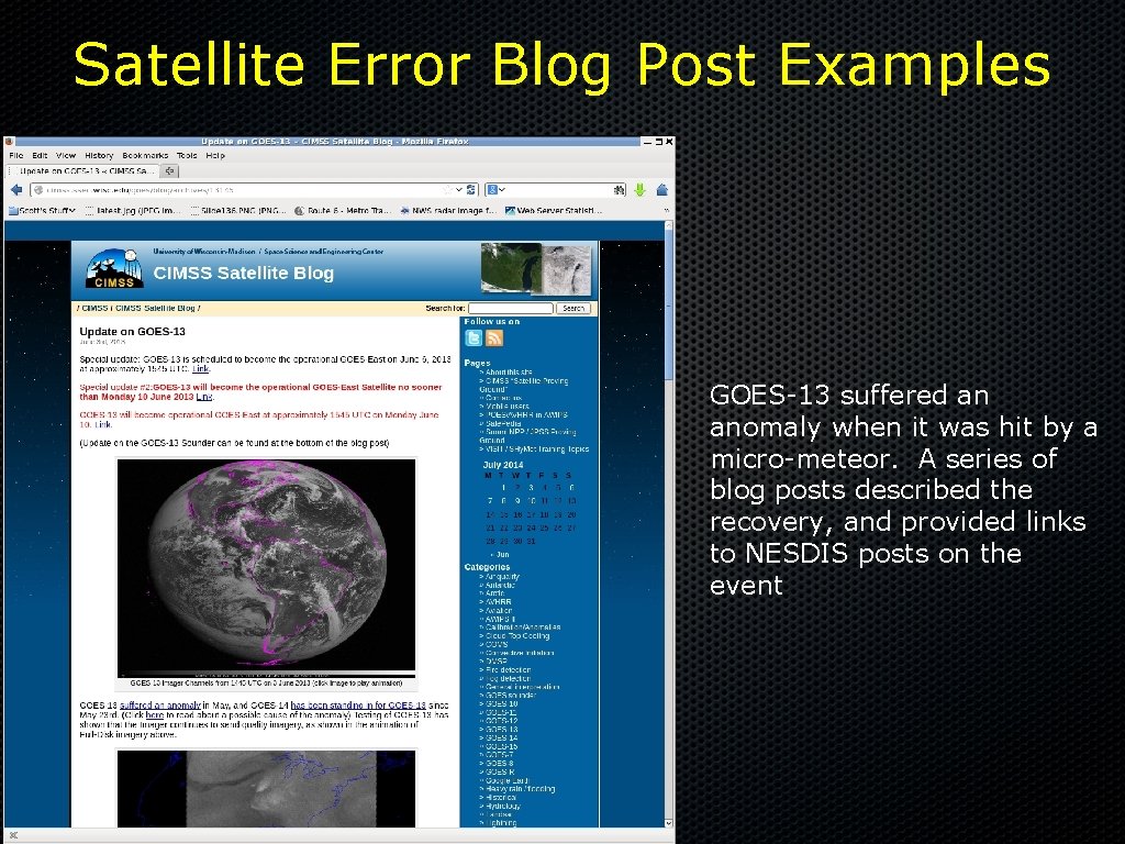 Satellite Error Blog Post Examples GOES-13 suffered an anomaly when it was hit by