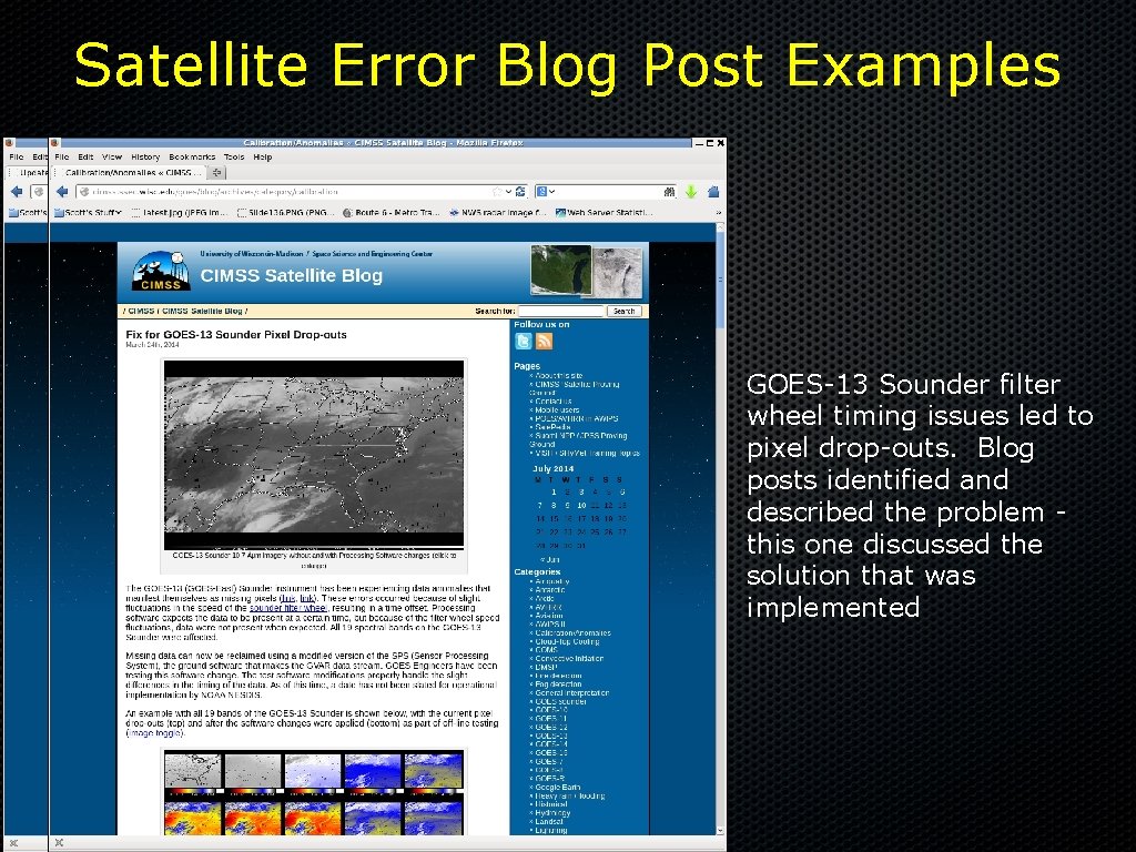 Satellite Error Blog Post Examples GOES-13 Sounder filter wheel timing issues led to pixel