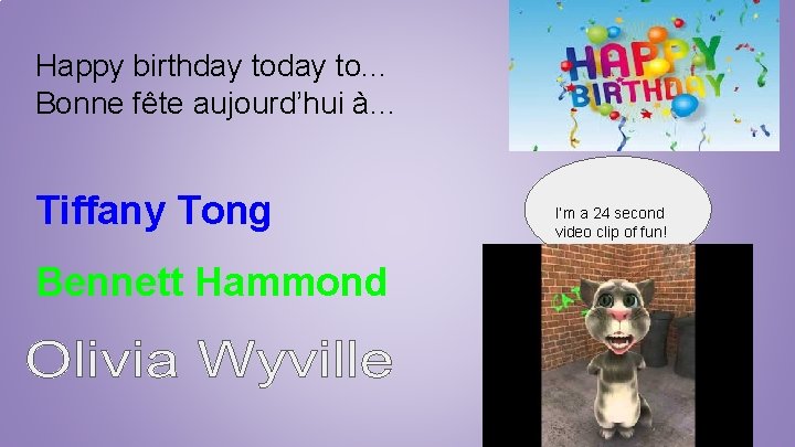 Happy birthday to. . . Bonne fête aujourd’hui à. . . Tiffany Tong Bennett