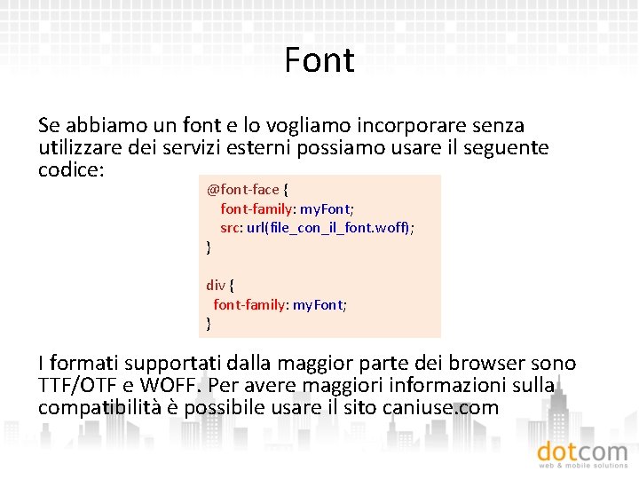 Font Se abbiamo un font e lo vogliamo incorporare senza utilizzare dei servizi esterni