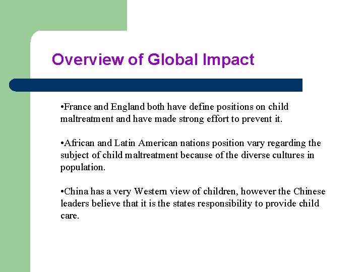 Overview of Global Impact • France and England both have define positions on child