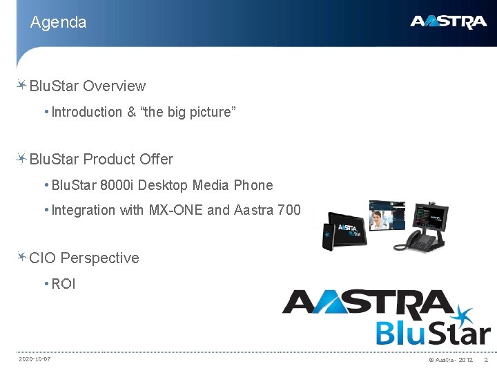 Agenda Blu. Star Overview • Introduction & “the big picture” Blu. Star Product Offer