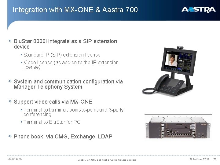 Integration with MX-ONE & Aastra 700 Blu. Star 8000 i integrate as a SIP