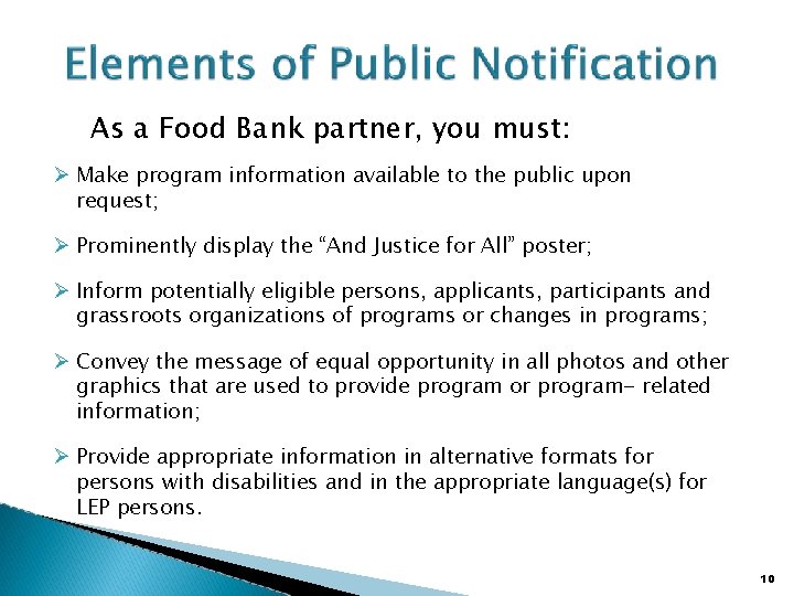 As a Food Bank partner, you must: Make program information available to the public