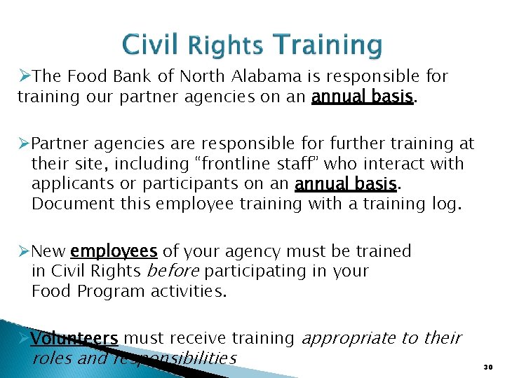  The Food Bank of North Alabama is responsible for training our partner agencies