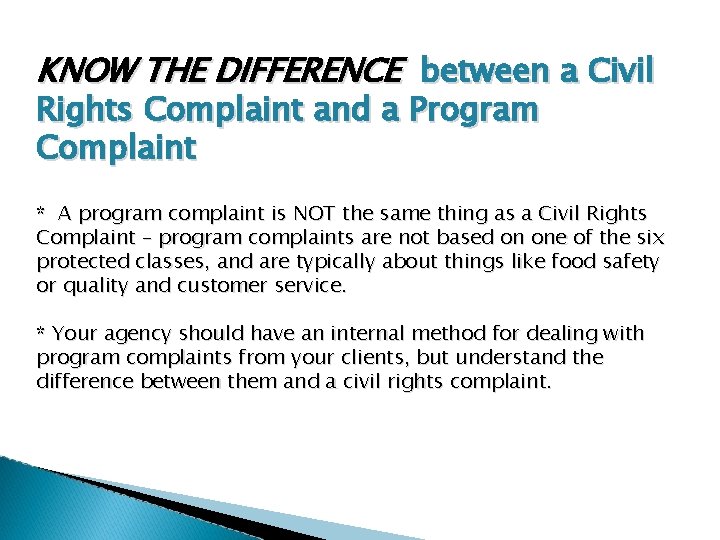 KNOW THE DIFFERENCE between a Civil Rights Complaint and a Program Complaint * A