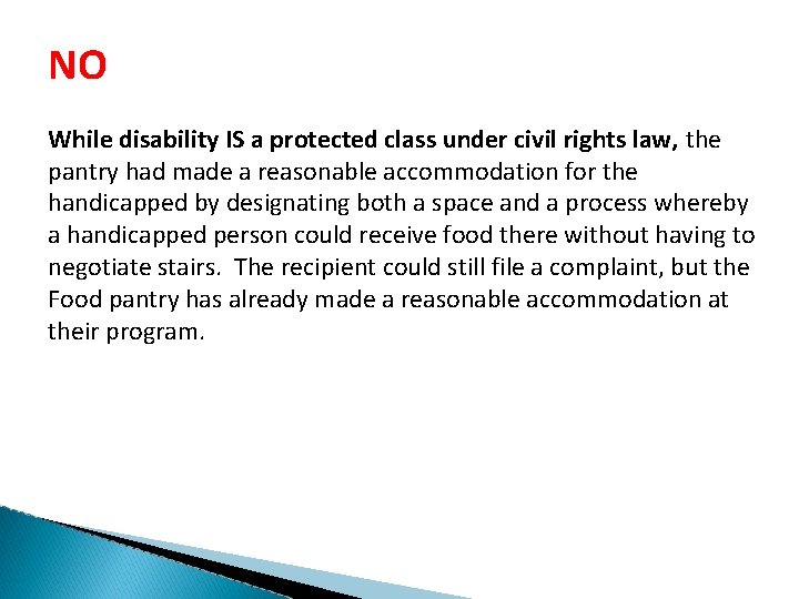 NO While disability IS a protected class under civil rights law, the pantry had