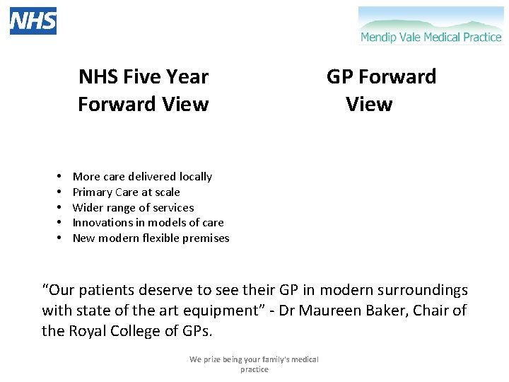 NHS Five Year Forward View GP Forward View More care delivered locally Primary Care