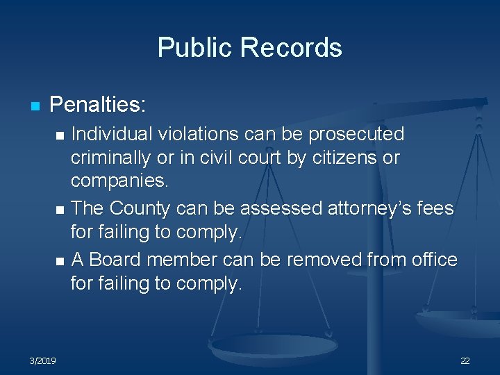 Public Records n Penalties: Individual violations can be prosecuted criminally or in civil court
