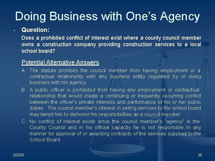 Doing Business with One’s Agency § Question: Does a prohibited conflict of interest exist