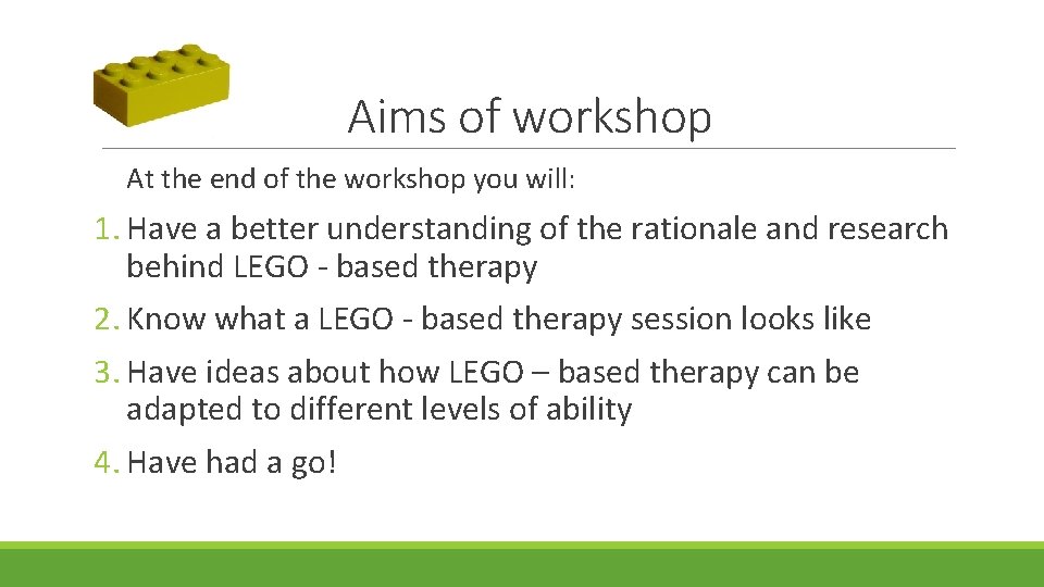 Aims of workshop At the end of the workshop you will: 1. Have a