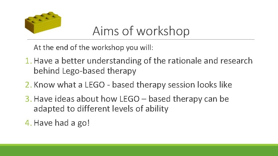 Aims of workshop At the end of the workshop you will: 1. Have a