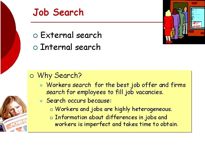 Job Search External search ¡ Internal search ¡ ¡ Why Search? l l Workers