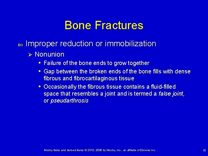 Bone Fractures Improper reduction or immobilization Ø Nonunion • Failure of the bone ends