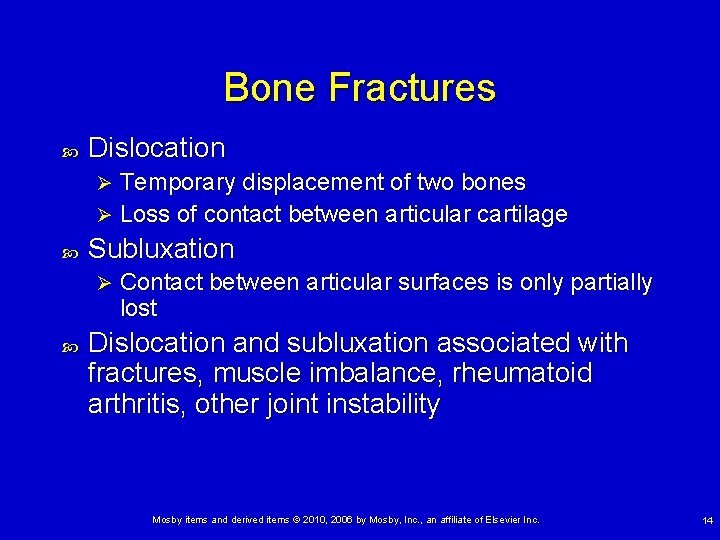 Bone Fractures Dislocation Temporary displacement of two bones Ø Loss of contact between articular