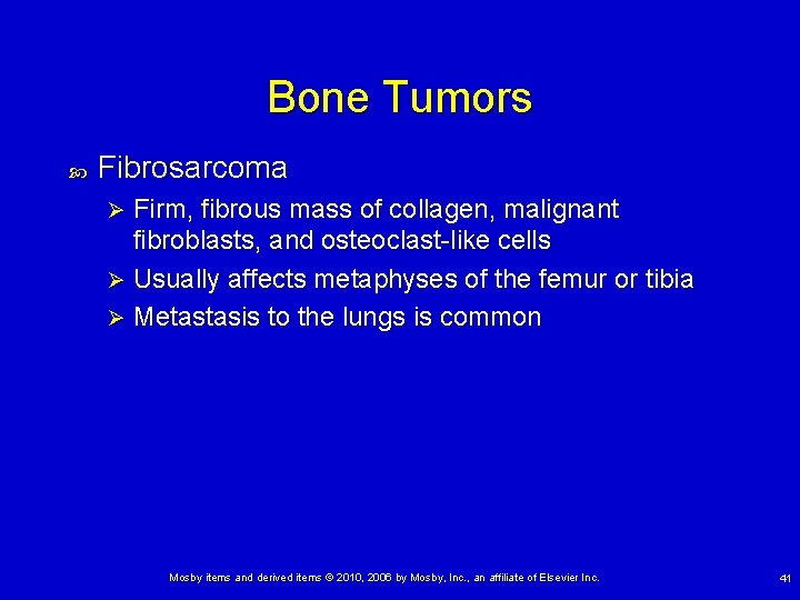 Bone Tumors Fibrosarcoma Firm, fibrous mass of collagen, malignant fibroblasts, and osteoclast-like cells Ø