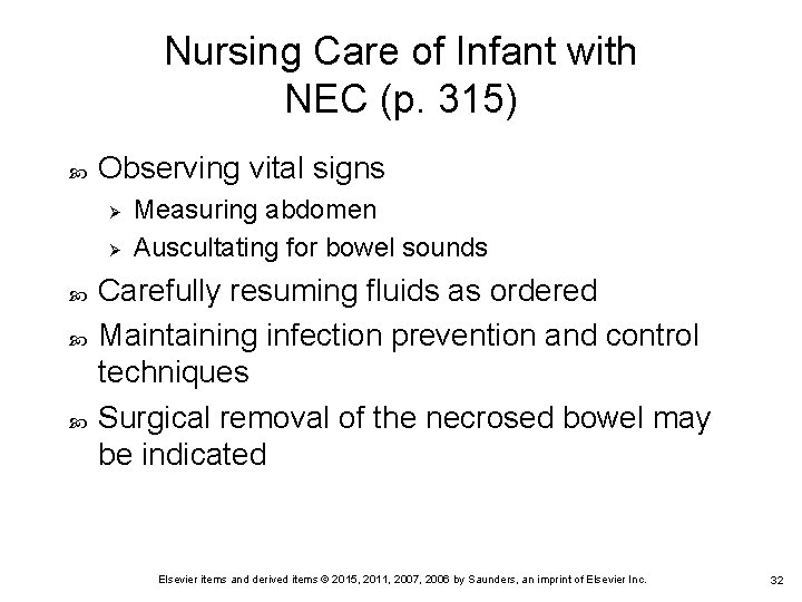 Nursing Care of Infant with NEC (p. 315) Observing vital signs Ø Ø Measuring