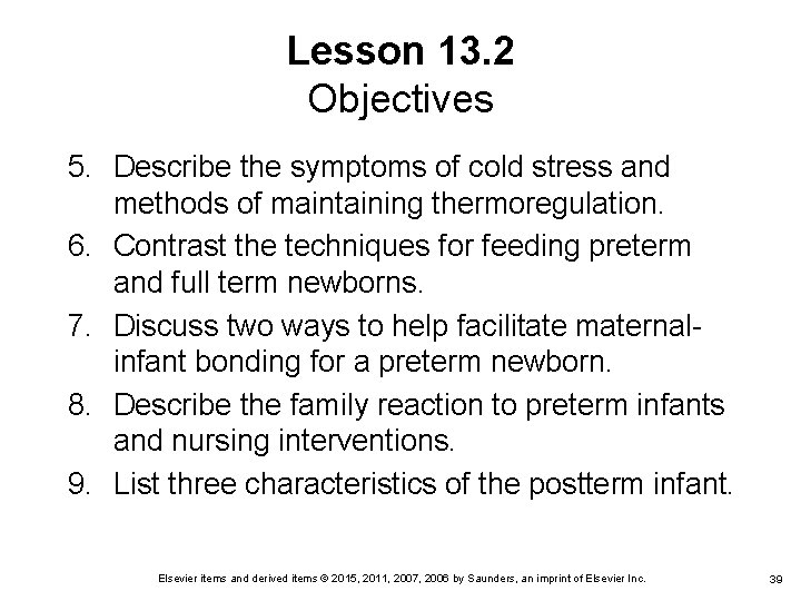 Lesson 13. 2 Objectives 5. Describe the symptoms of cold stress and methods of