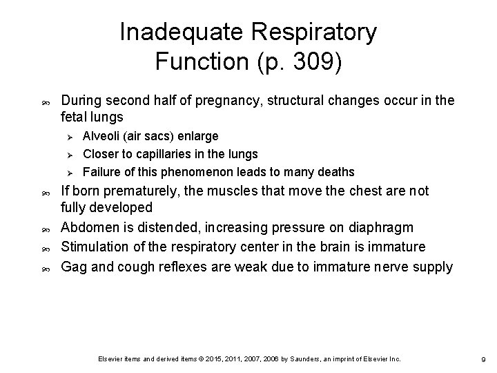 Inadequate Respiratory Function (p. 309) During second half of pregnancy, structural changes occur in