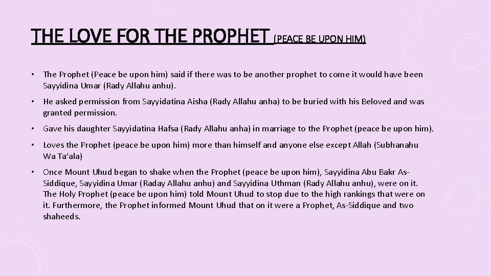 THE LOVE FOR THE PROPHET (PEACE BE UPON HIM) • The Prophet (Peace be