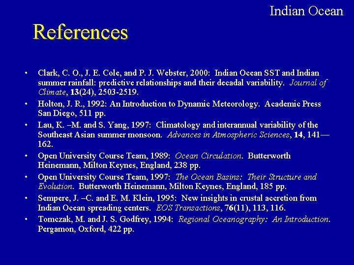 Indian Ocean References • • Clark, C. O. , J. E. Cole, and P.