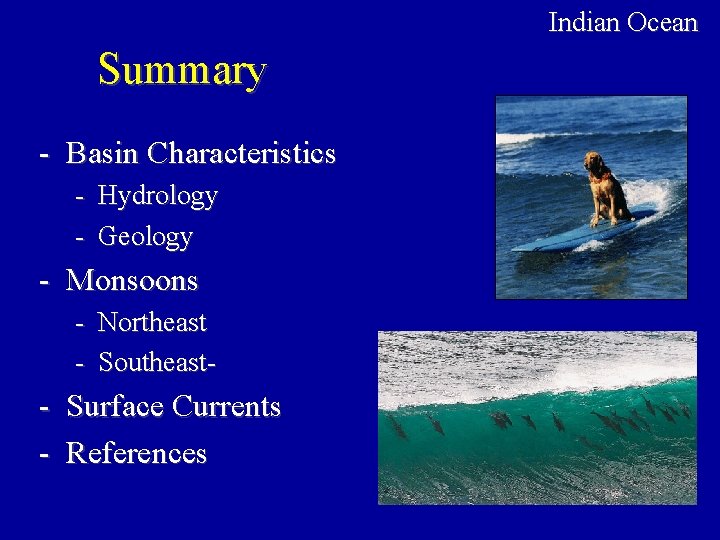 Indian Ocean Summary - Basin Characteristics - Hydrology - Geology - Monsoons - Northeast