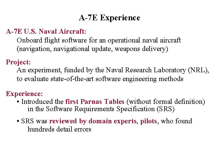 A-7 E Experience A-7 E U. S. Naval Aircraft: Onboard flight software for an