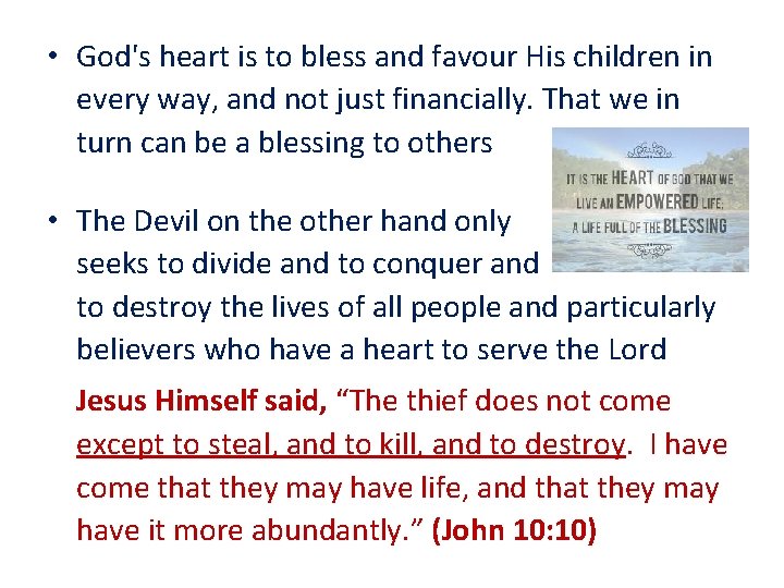  • God's heart is to bless and favour His children in every way,