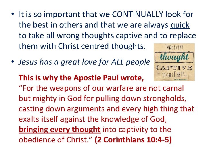  • It is so important that we CONTINUALLY look for the best in