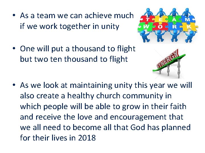  • As a team we can achieve much if we work together in