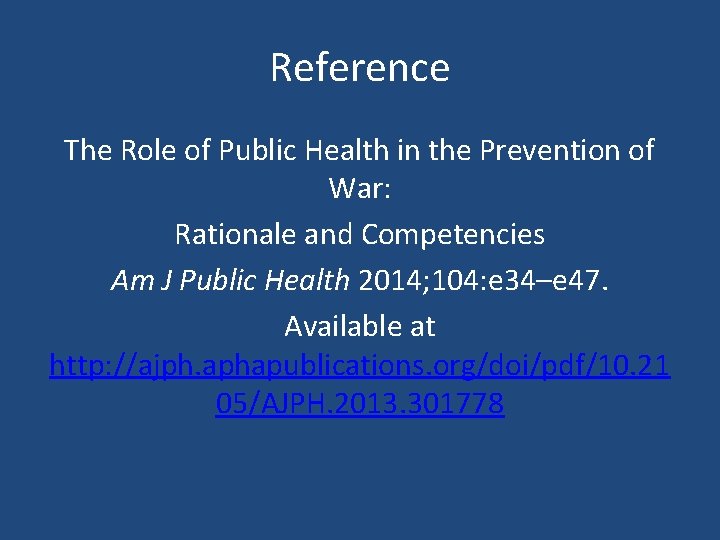 Reference The Role of Public Health in the Prevention of War: Rationale and Competencies
