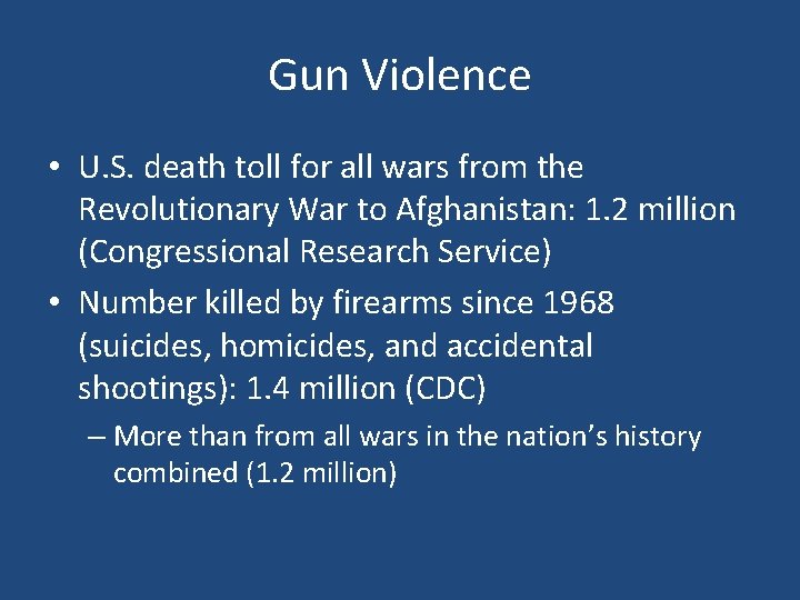 Gun Violence • U. S. death toll for all wars from the Revolutionary War