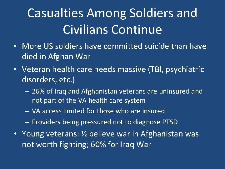 Casualties Among Soldiers and Civilians Continue • More US soldiers have committed suicide than
