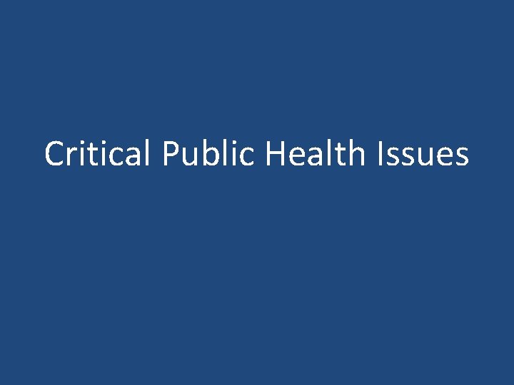 Critical Public Health Issues 