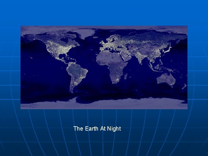 The Earth At Night 