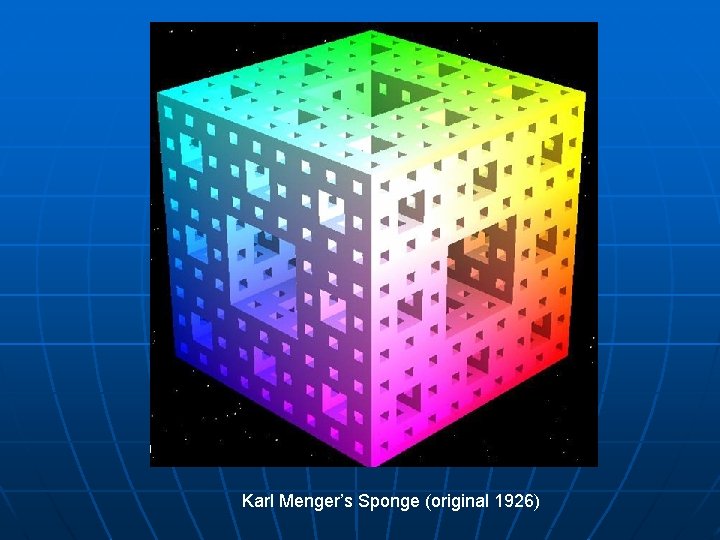 Karl Menger’s Sponge (original 1926) 