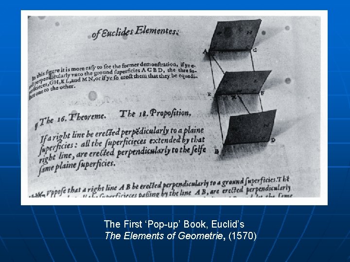 The First ‘Pop-up’ Book, Euclid’s The Elements of Geometrie, (1570) 