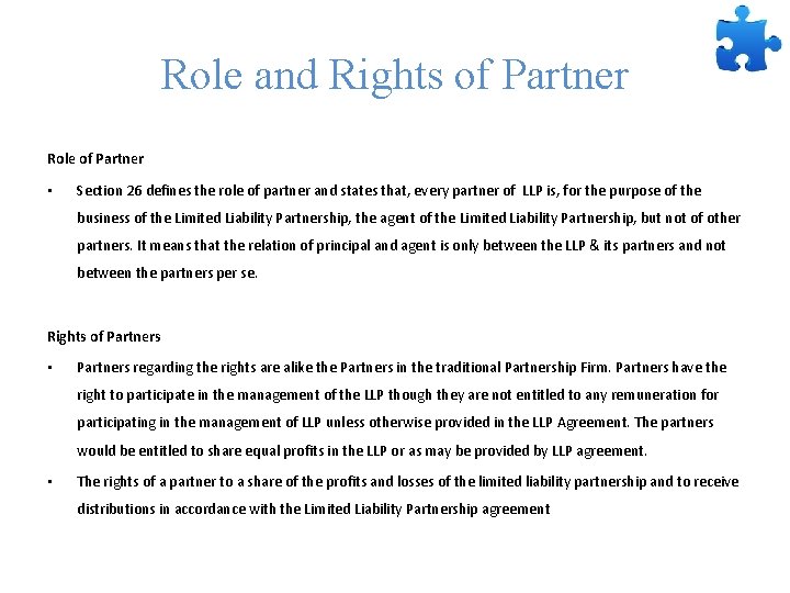 Role and Rights of Partner Role of Partner • Section 26 defines the role